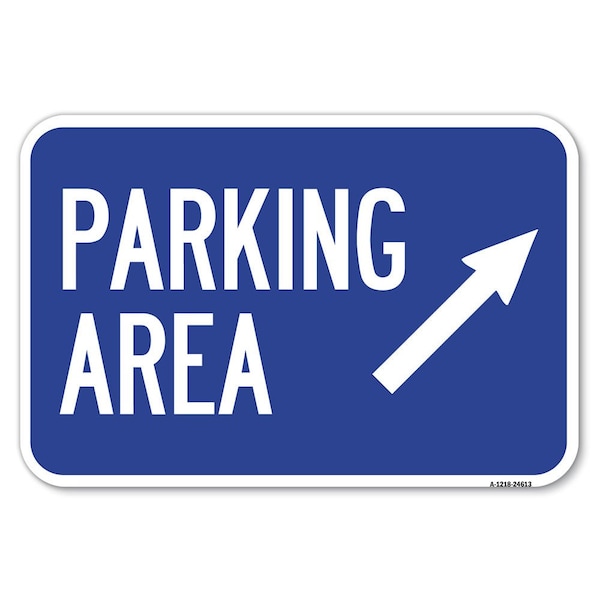 Signmission Parking Area Up Right Arrow Symbol Heavy-Gauge Aluminum Sign, 12" x 18", A-1218-24613 A-1218-24613 - main